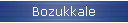 Bozukkale