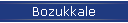 Bozukkale